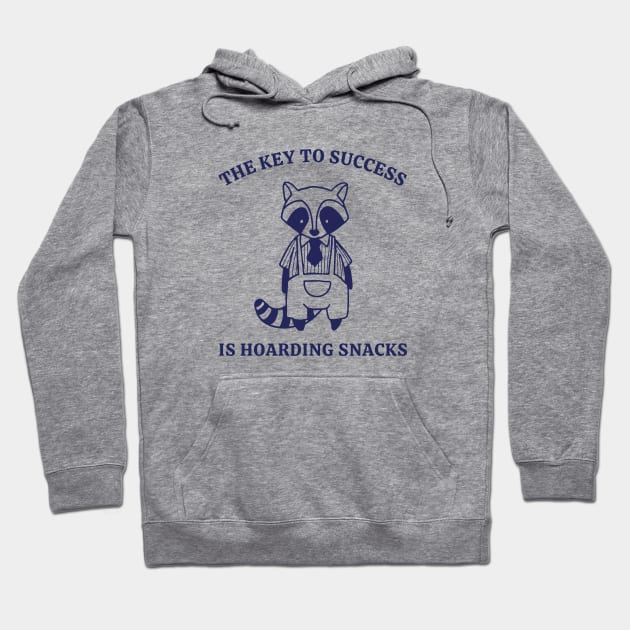 The Key To Success Is Hoarding Snacks Hoodie by Unified by Design